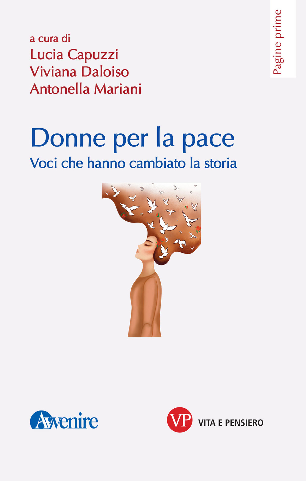 Donne per la pace. Voci che hanno cambiato la storia. Nuova ediz.