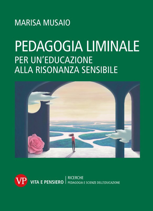 Pedagogia liminale. Per un'educazione alla risonanza sensibile