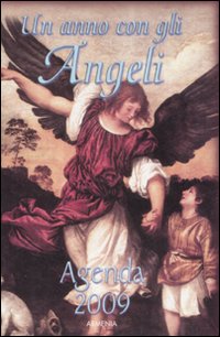 Un anno con gli angeli. Agenda 2009