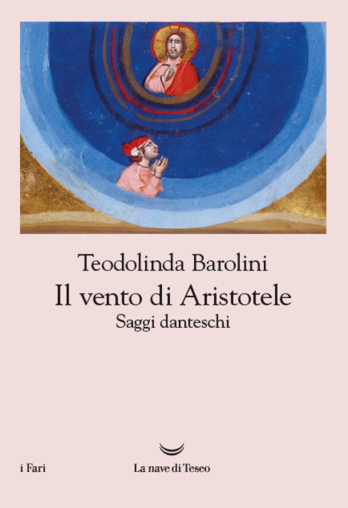 Il vento di Aristotele. Saggi danteschi 2009-2023