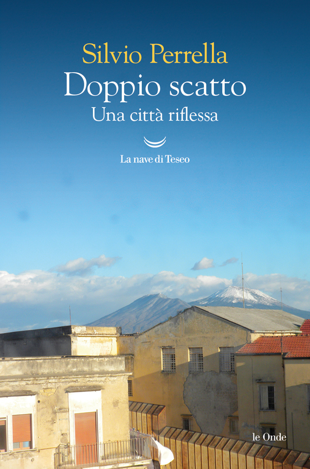 Doppio scatto. Una città riflessa. Ediz. illustrata