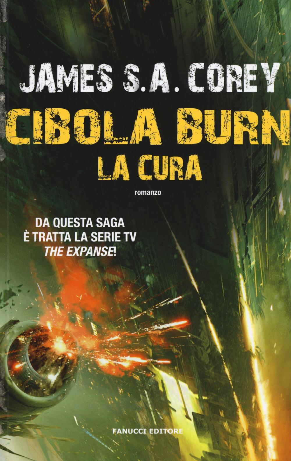 La cura. Cibola Burn. The Expanse. Vol. 4