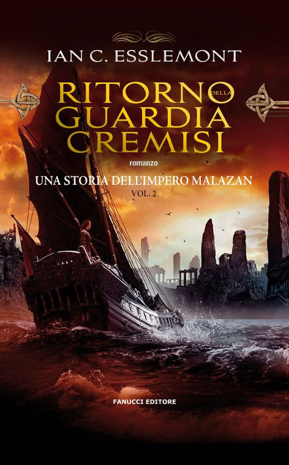 Ritorno della Guardia Cremisi. Una storia dell'impero Malazan. Vol. 2