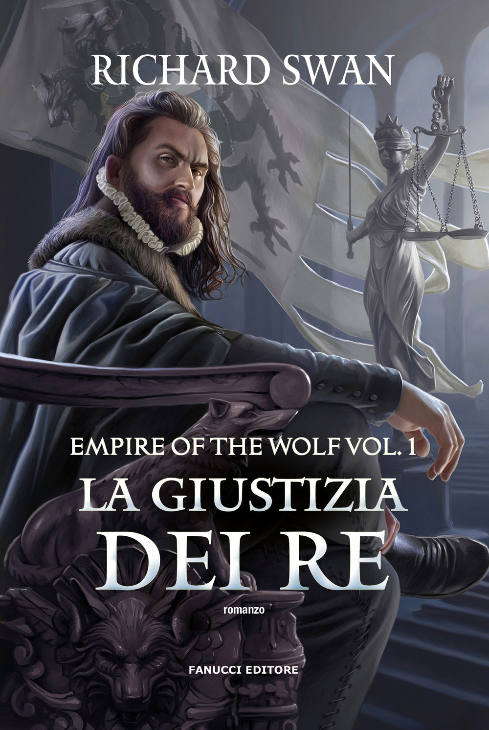 La giustizia dei re. Empire of the wolf. Vol. 1