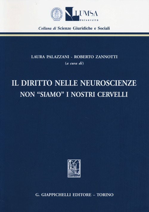 Il diritto nelle neuroscienze. Non «siamo» i nostri cervelli