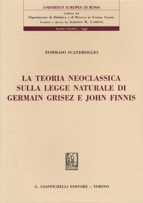 La teoria neoclassica sulla legge naturale di Germain Grisez e John Finnis