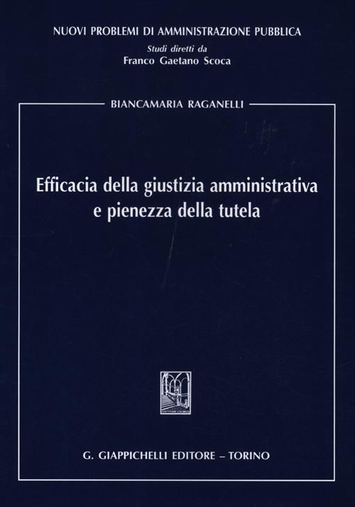 Efficacia della giustizia amministrativa e pienezza della tutela