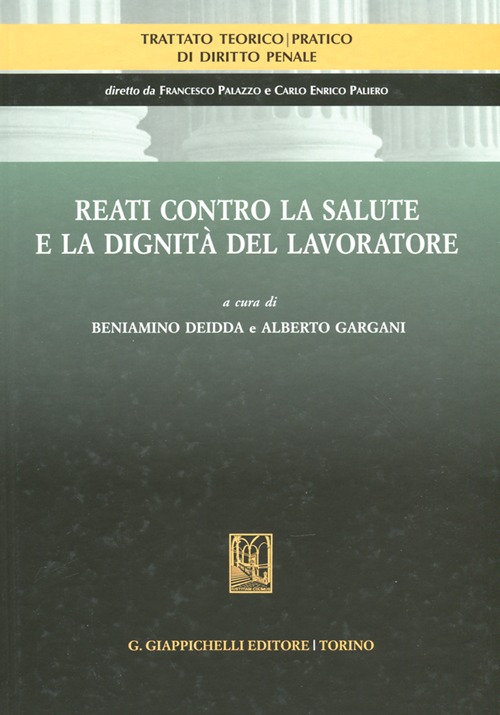 Reati contro la salute e la dignità del lavoratore