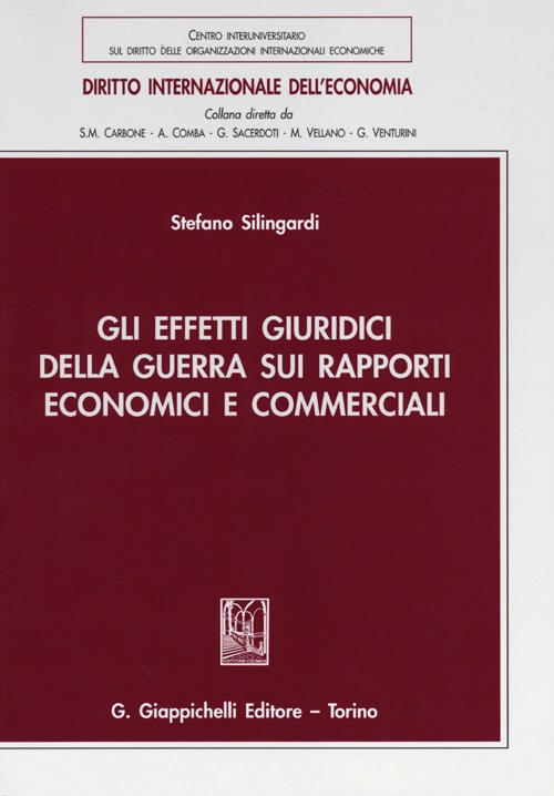 Gli effetti giuridici della guerra sui rapporti economici e commerciali