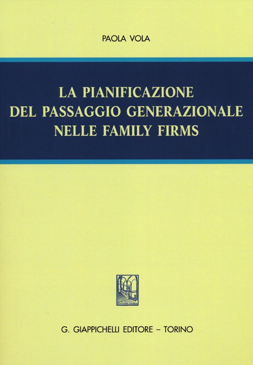 La pianificazione del passaggio generazionale nelle family firms