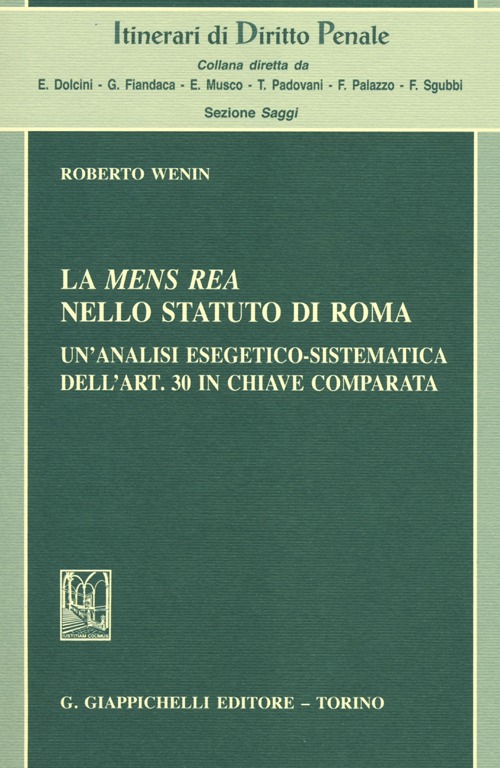 La mens rea nello statuto di Roma. Un'analisi esegetico-sistematica dell'art. 30 in chiave comparata