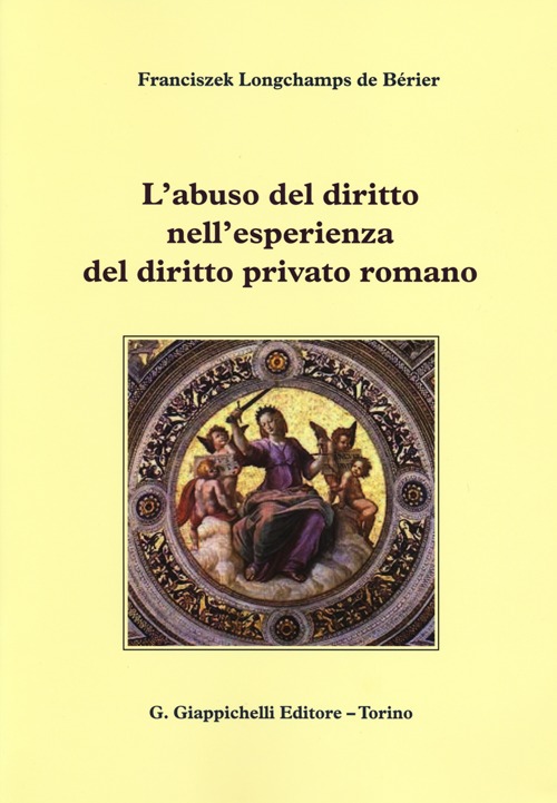 L'abuso del diritto nell'esperienza del diritto privato romano