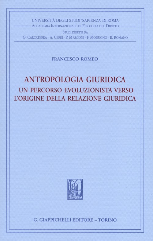 Antropologia giuridica. Un percorso evoluzionista verso l'origine della relazione giuridica