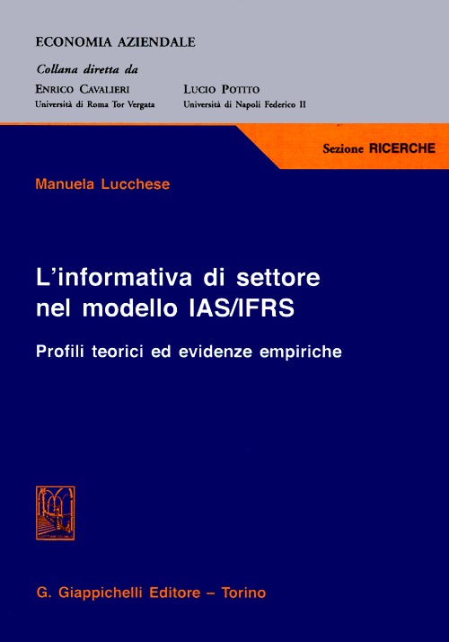 L'informativa di settore nel modello IAS/IFRS. Profili teorici ed evidenze empiriche