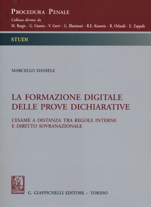 La formazione digitale delle prove dichiarative. L'esame a distanza tra regole interne e diritto sovranazionale