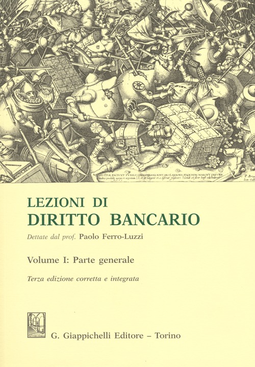 Lezioni di diritto bancario. Vol. 1: Parte generale