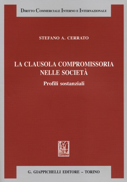 La clausola compromissoria nelle società. Profili sostanziali