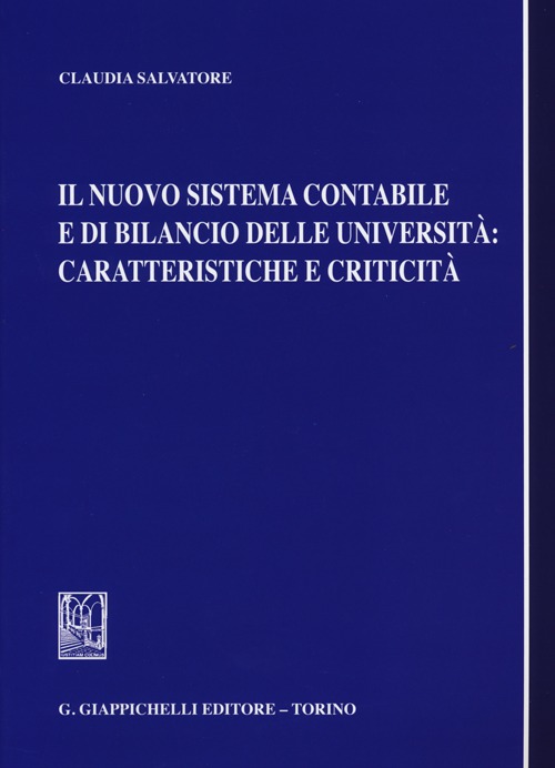 Il nuovo sistema contabile e di bilancio delle università. Caratteristiche e criticità