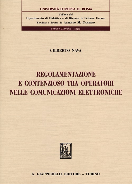 Regolamentazione e contenzioso tra operatori nelle comunicazioni elettroniche