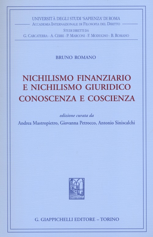 Nichilismo finanziario e nichilismo giuridico. Conoscenza e coscienza