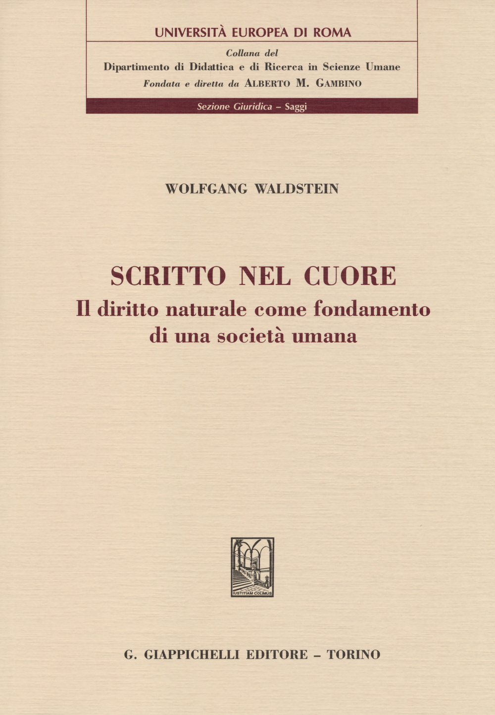 Scritto nel cuore. Il diritto naturale come fondamento di una società umana