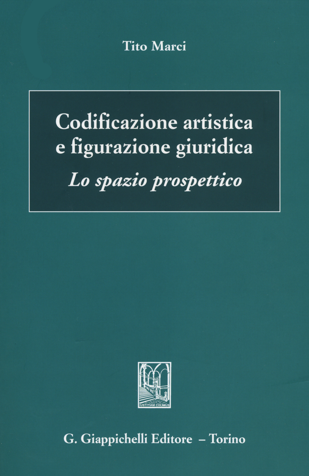 Codificazione artistica e figurazione giuridica. Lo spazio prospettico