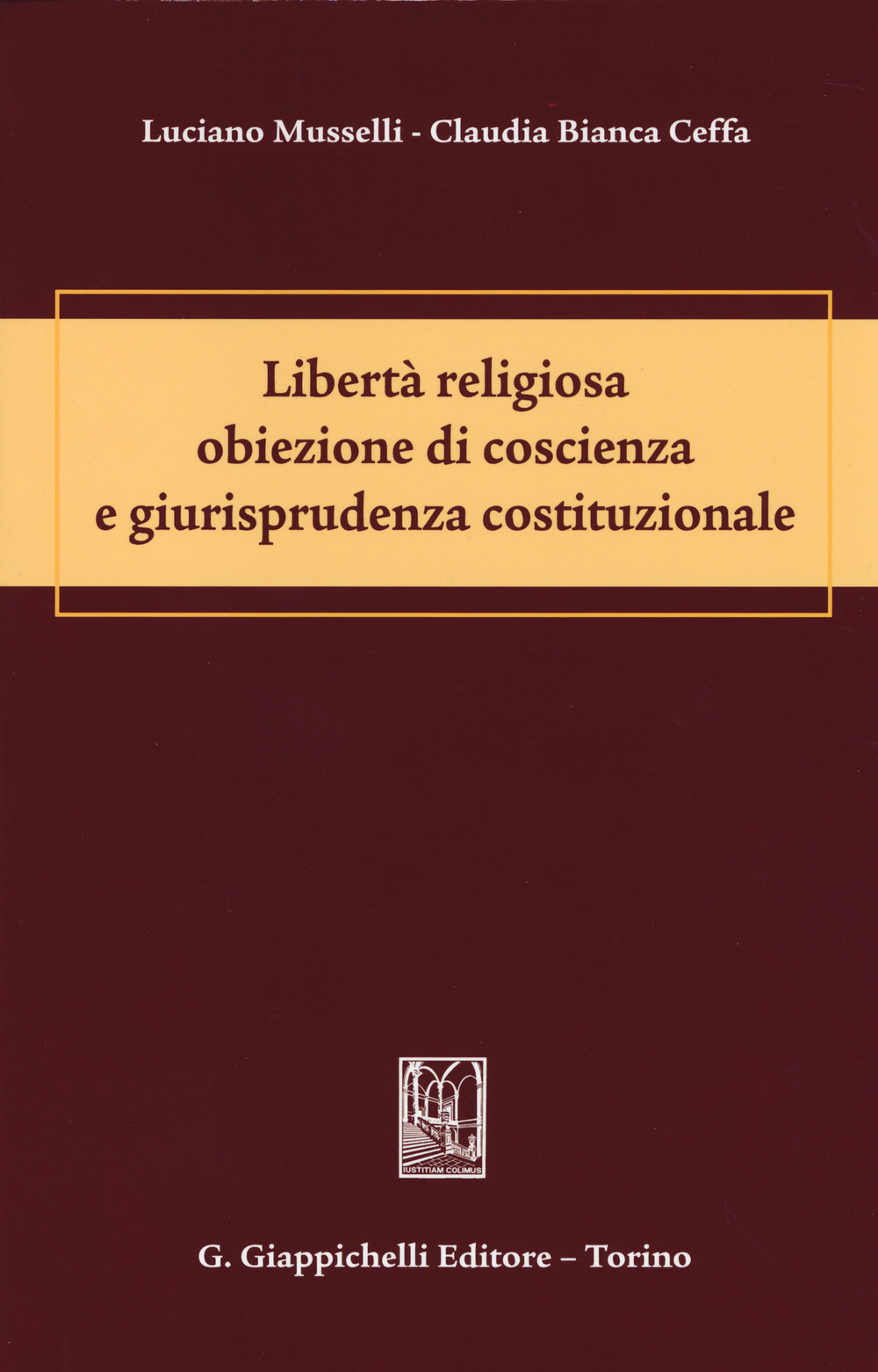 Libertà religiosa obiezione di coscienza e giurisprudenza costituzionale