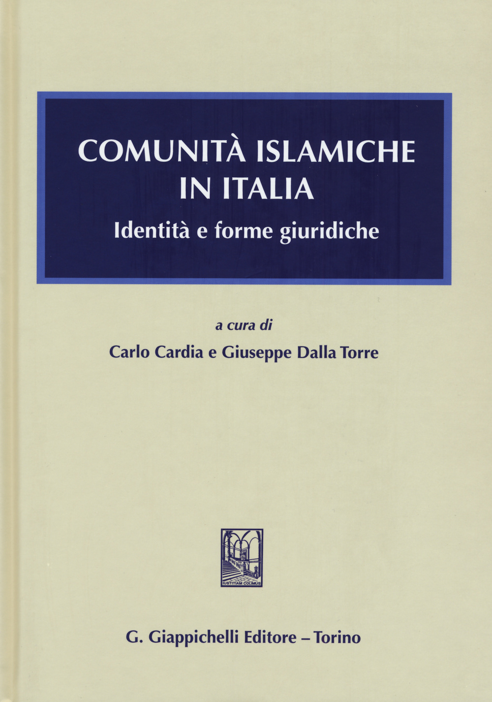 Comunità islamiche in Italia. Identità e forme giuridiche