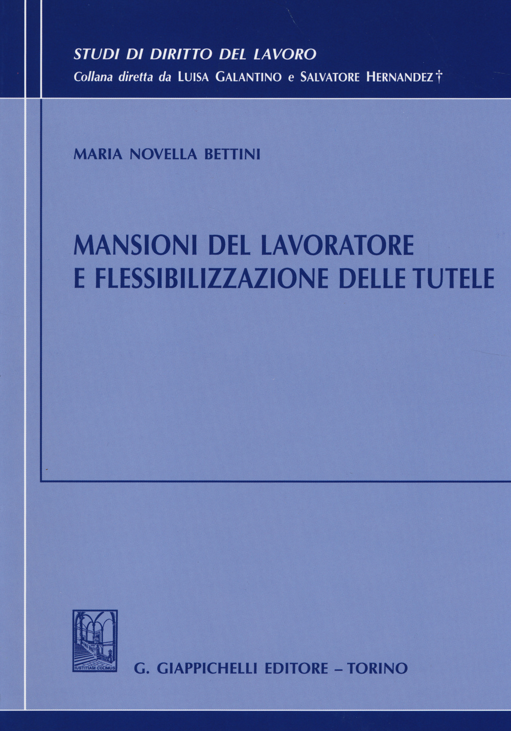 Mansioni del lavoratore e flessibilizzazione delle tutele