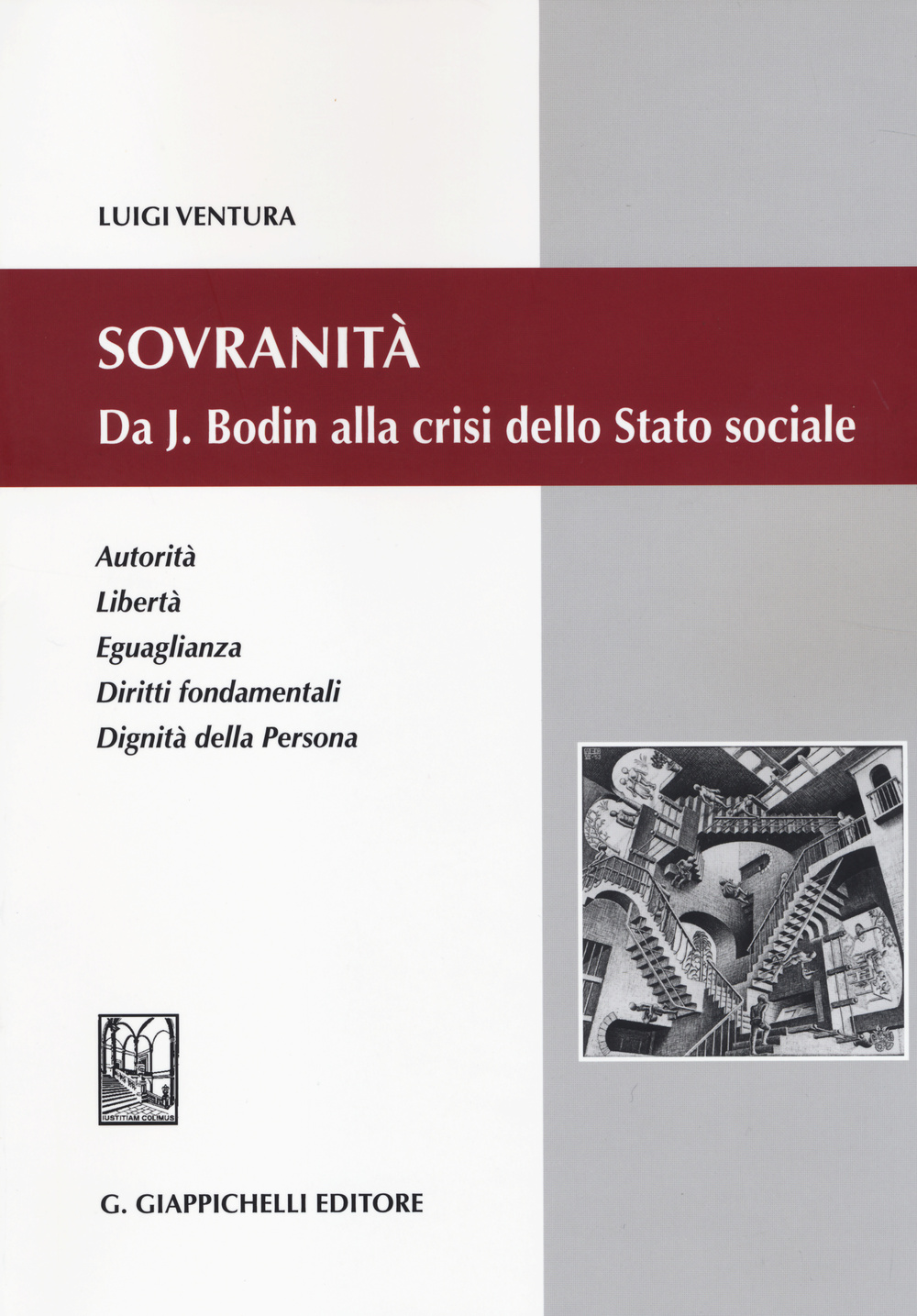 Sovranità. Da J. Bodin alla crisi dello Stato sociale. Autorità, libertà, eguaglianza, diritti fondamentali, dignità della persona