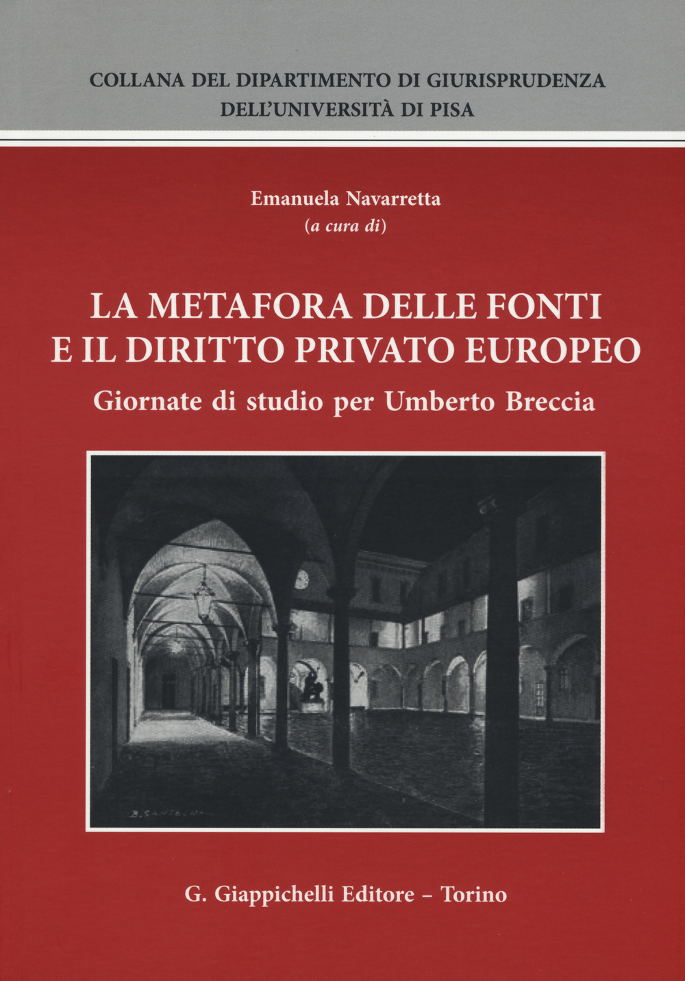 La metafora delle fonti e il diritto privato europeo. Giornate di studio per Umberto Brescia