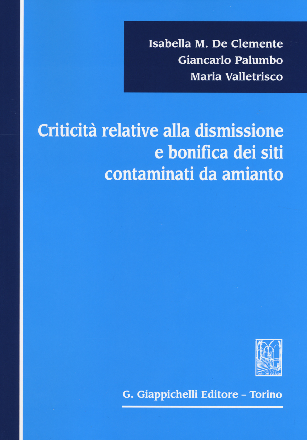 Criticità relative alla dismissione e bonifica dei siti contaminati da amianto