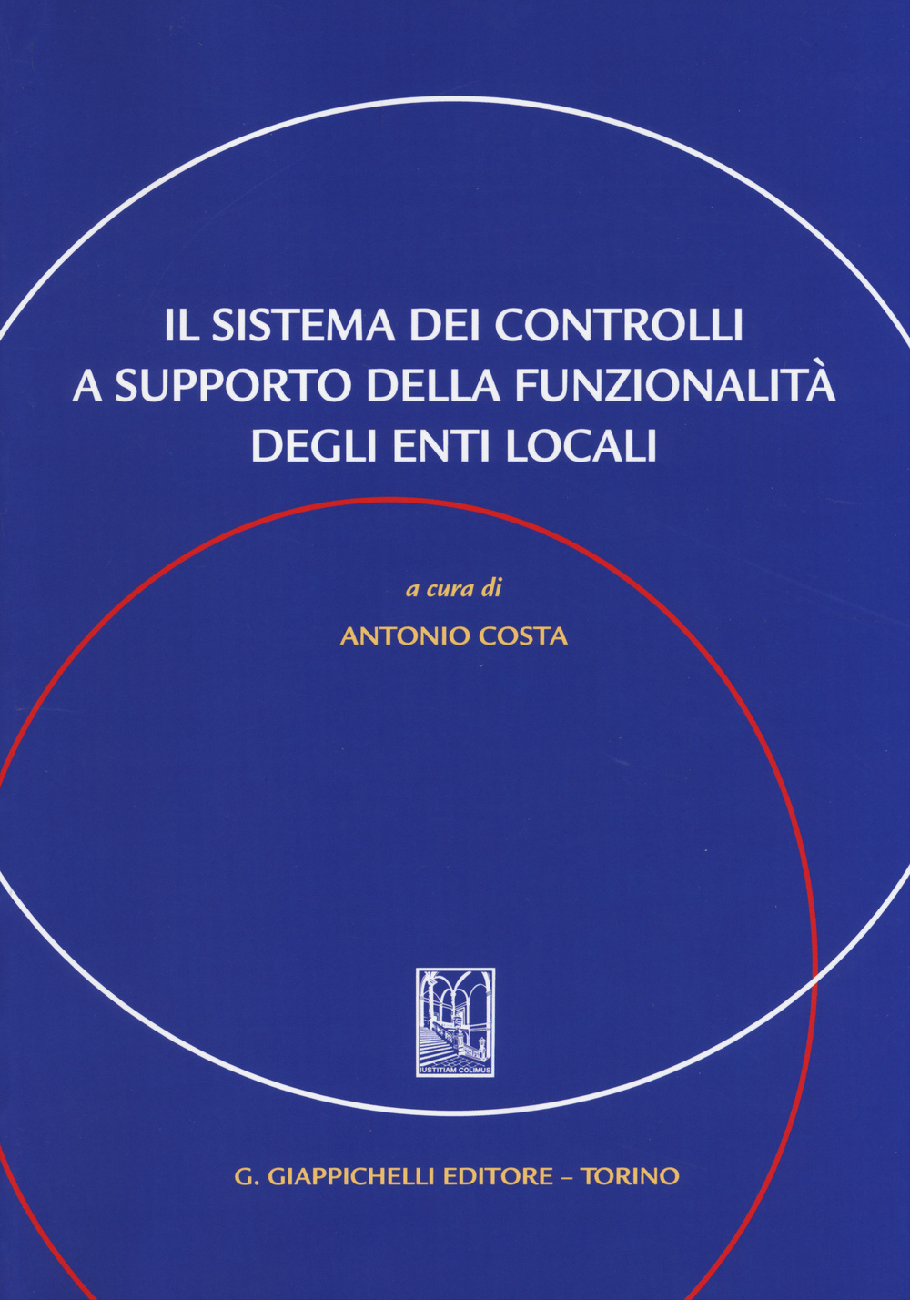 Il sistema dei controlli a supporto della funzionalità degli enti locali