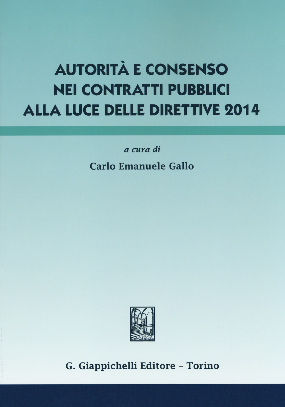 Autorità e consenso nei contratti pubblici alla luce delle direttive 2014