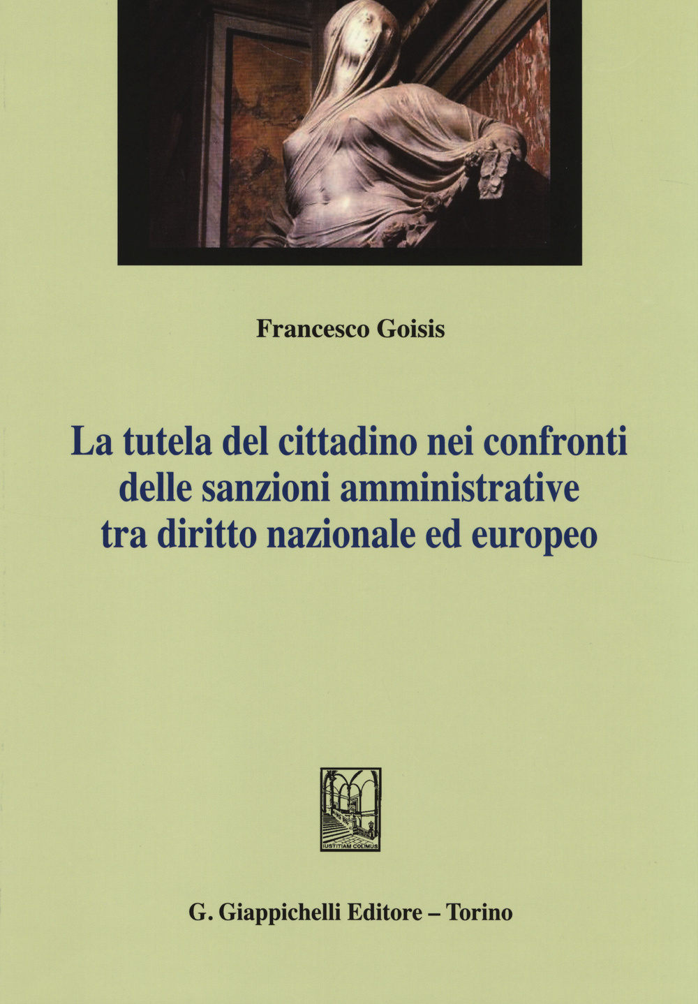 La tutela del cittadino nei confronti delle sanzioni amministrative tra diritto nazionale ed europeo