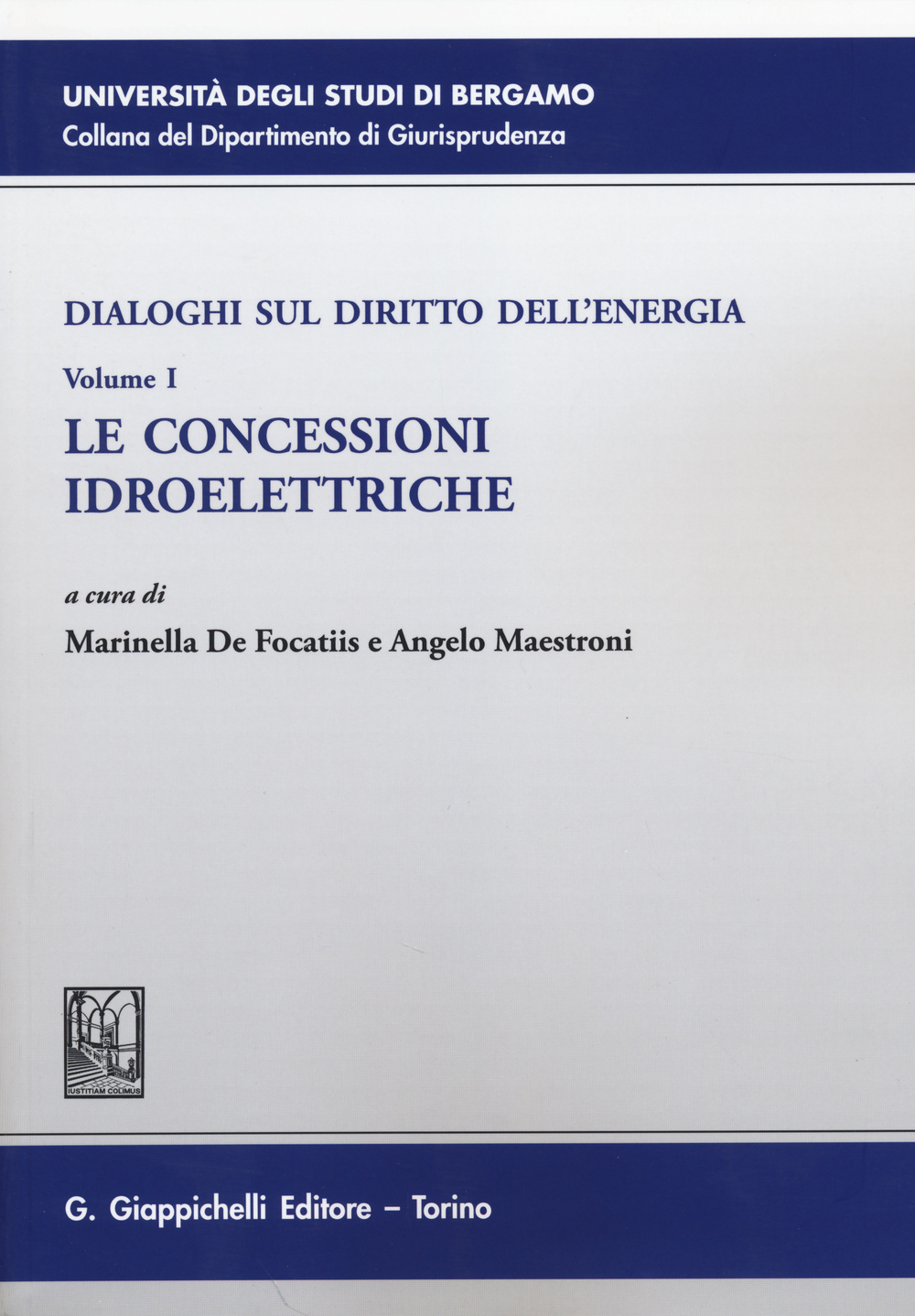 Dialoghi sul diritto dell'energia. Vol. 1: Le concessioni idroelettriche