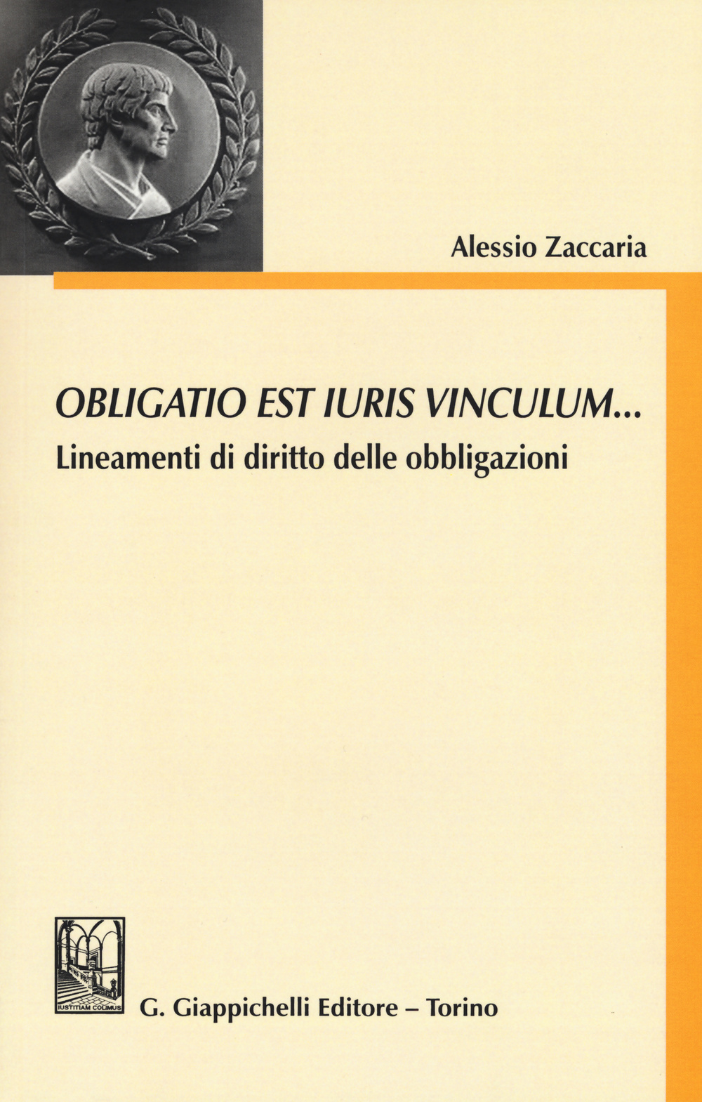 Obligatio est iuris vinculum... Lineamenti di diritto delle obbligazioni