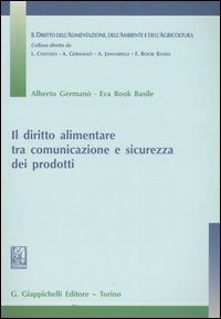 Il diritto alimentare tra comunicazione e sicurezza dei prodotti