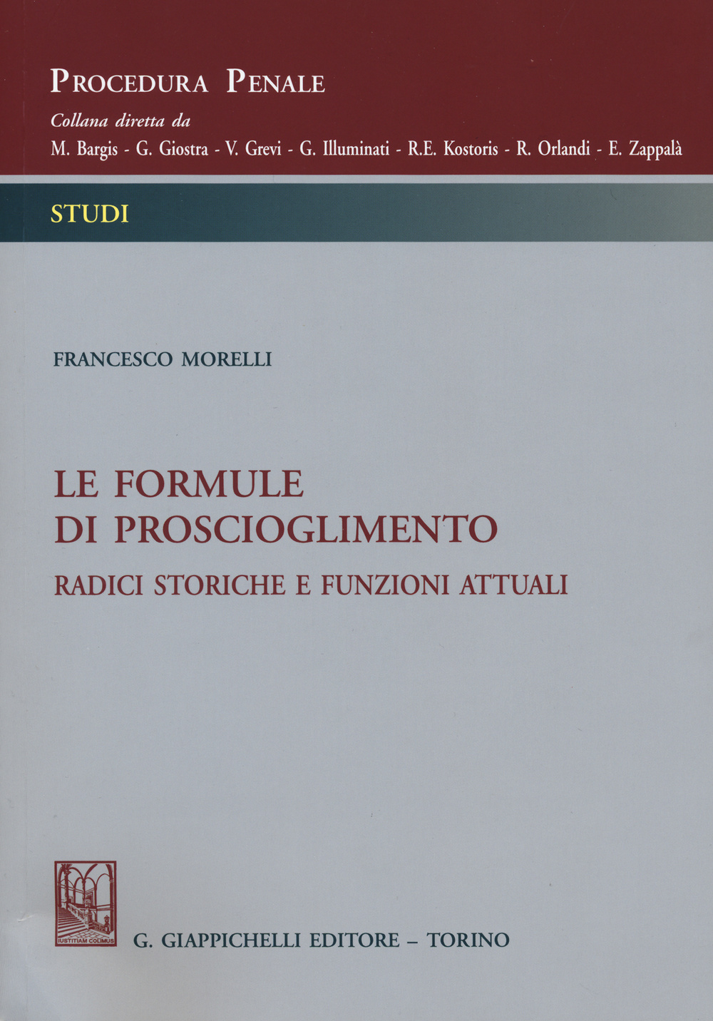 Le formule di proscioglimento. Radici storiche e funzioni attuali