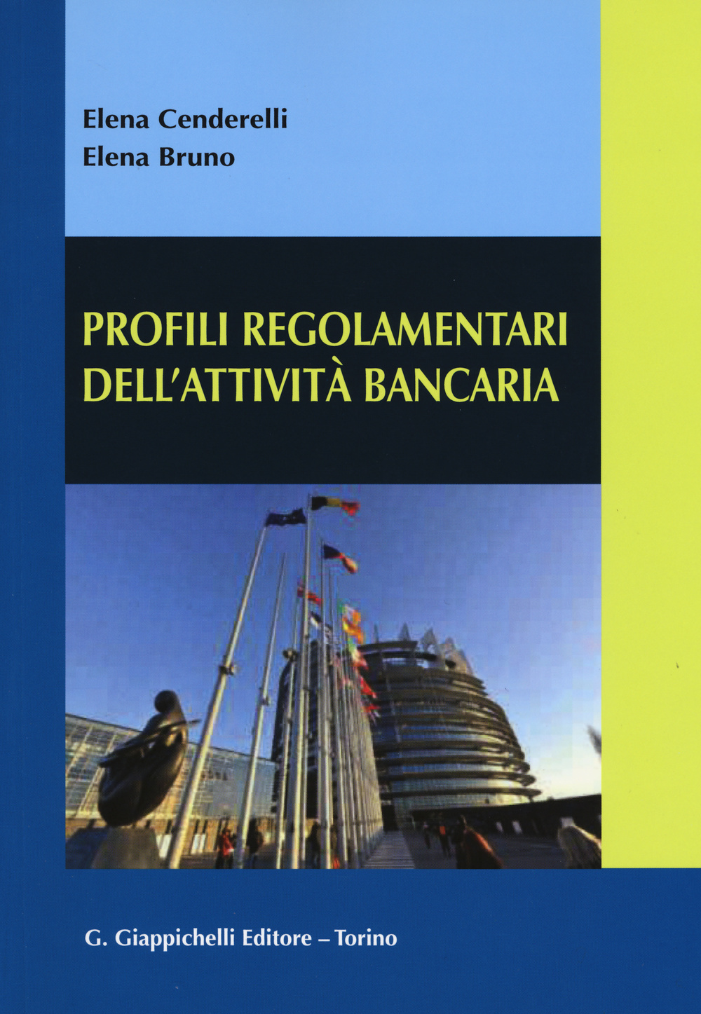 Profili regolamentari dell'attività bancaria