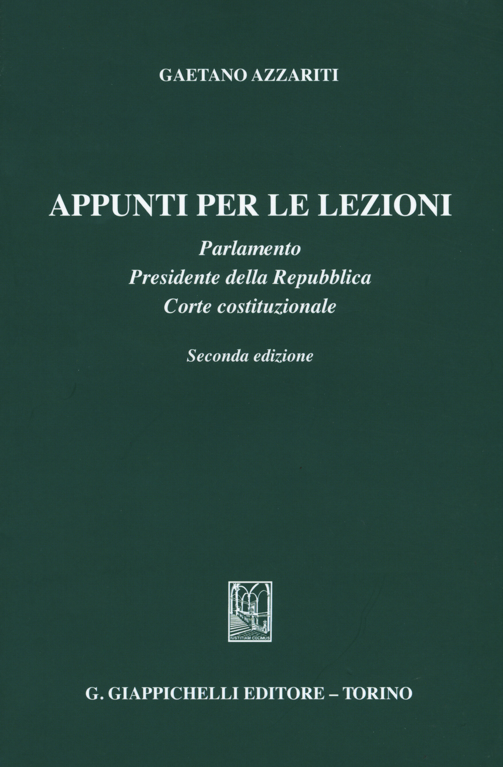 Appunti per le lezioni. Parlamento. Presidente della Repubblica. Corte costituzionale