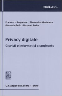 Privacy digitale. Giuristi e informatici a confronto