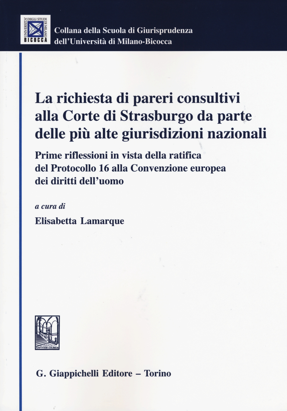 La richiesta di pareri consultivi alla Corte di Strasburgo da parte delle più alte giurisdizioni nazionali