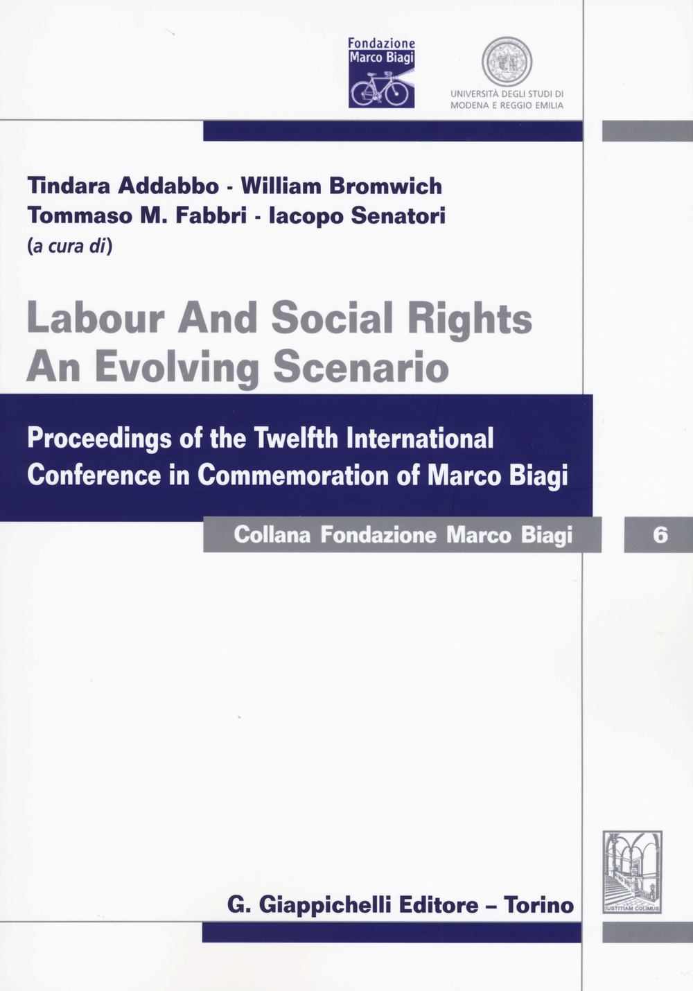 Labour and social rights. An evolving scenario proceedings of the twelfth international conference in commemoration of Marco Biagi