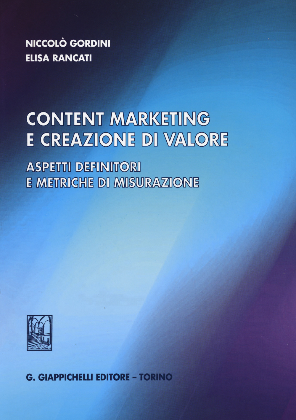 Content marketing e creazione di valore. Aspetti definitori e metriche di misurazione