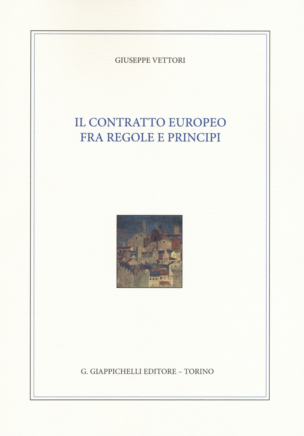 Il contratto europeo fra regole e principi