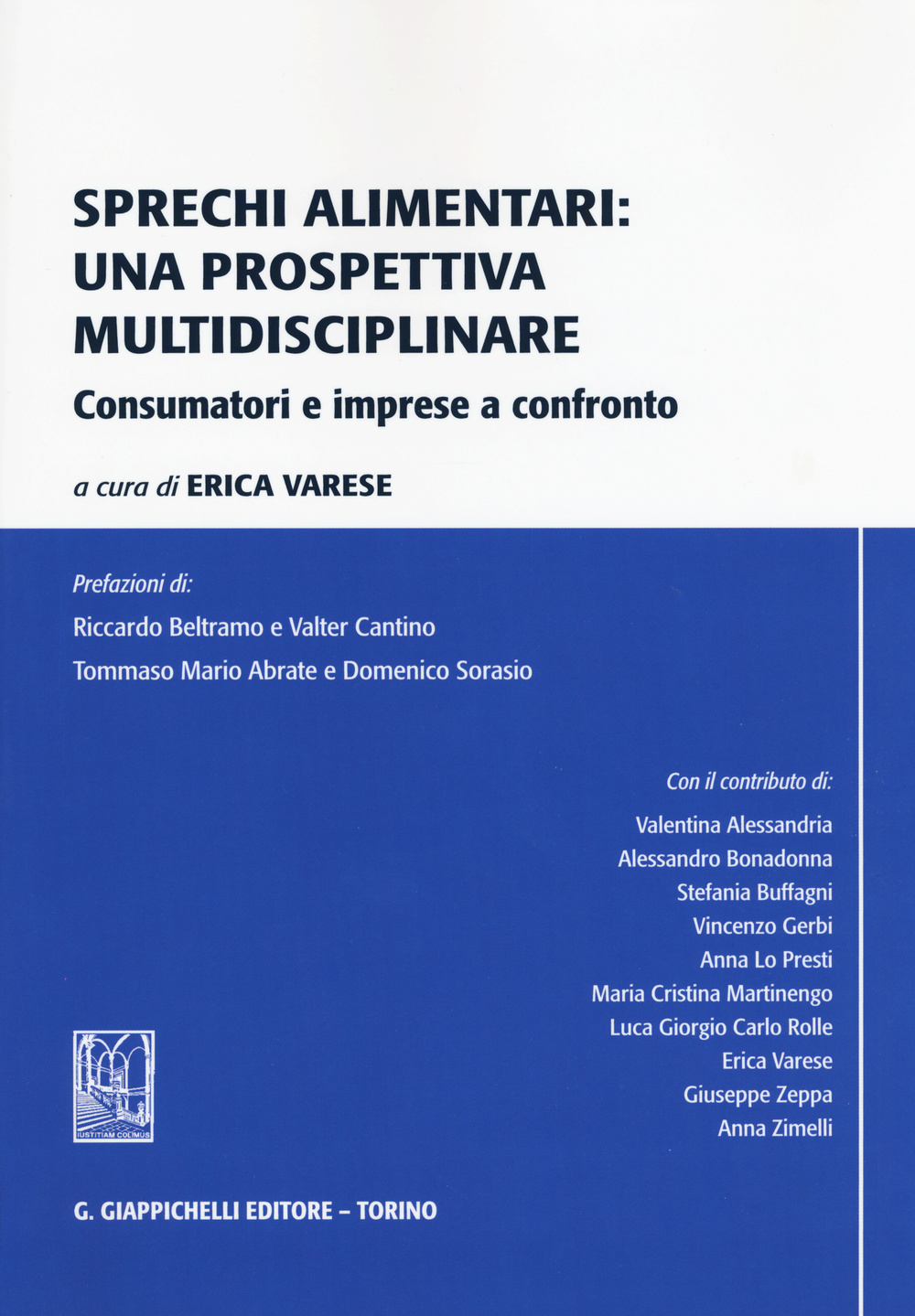 Sprechi alimentari. Una prospettiva multidisciplinare. Consumatori e imprese a confronto