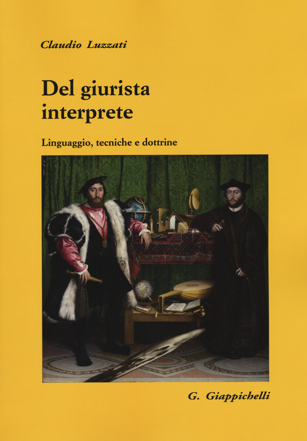 Del giurista interprete. Linguaggio, tecniche e dottrine