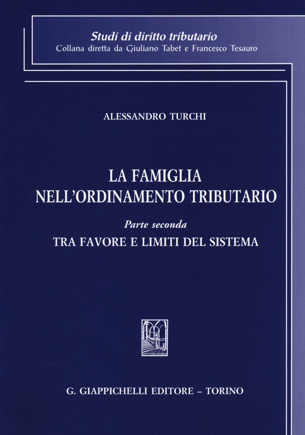 La famiglia nell'ordinamento tributario. Vol. 2: Tra favore e limiti del sistema