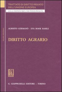 Trattato di diritto privato dell'Unione Europea. Vol. 11: Diritto agrario